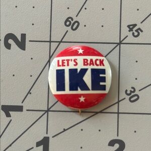 Eisenhower campaign button, 'Let's Back Ike' from the 1952 or 56 elections